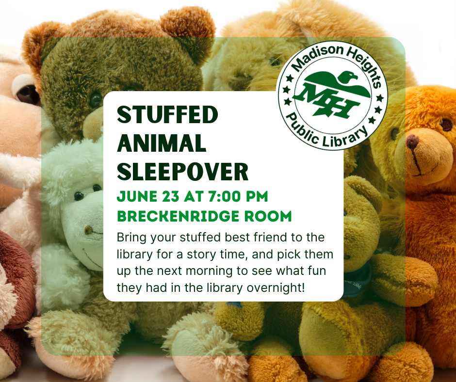 Stuffed Animal Sleepover Thursday, June 23, 2022, 700 PM Madison